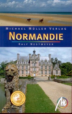 Buchtipp Normandie Reiseführer Michael Müller 2010