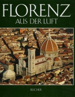 Buch: Florenz aus der Luft, Bucher Verlag Buch: Florenz aus der Luft, Bucher Verlag