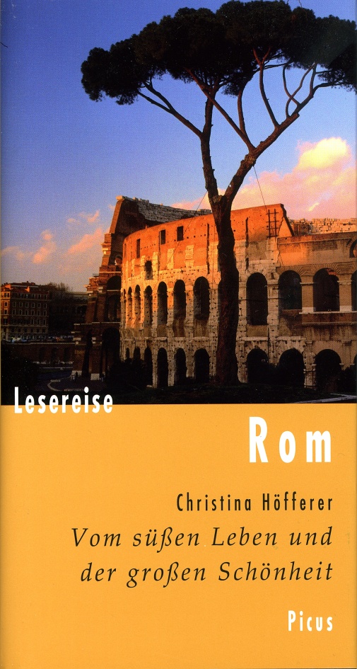 Italien, Rom, vom süßen Leben und der großen Schönheit Italien, Rom, vom süßen Leben und der großen Schönheit